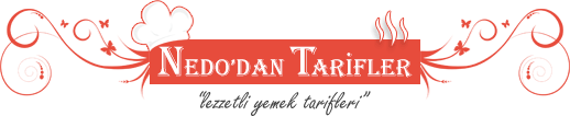 Nedo'dan Tarifler | lezzetli yemek tarifleri
